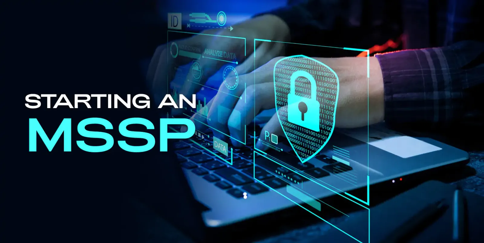Starting an MSSP: Requirements, Compliance, Certifications, and Skill Resources